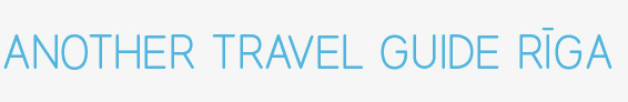 Another Travel Guide Riga