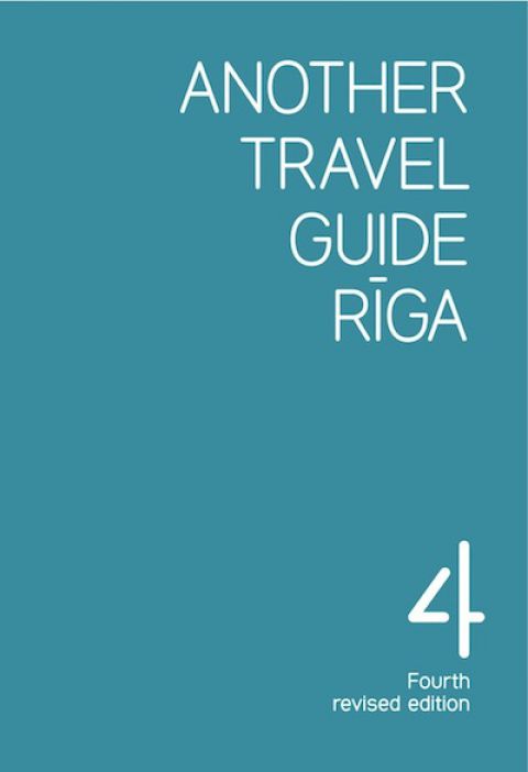 Klajā nācis ceļveža Another Travel Guide Rīga ceturtais izdevums